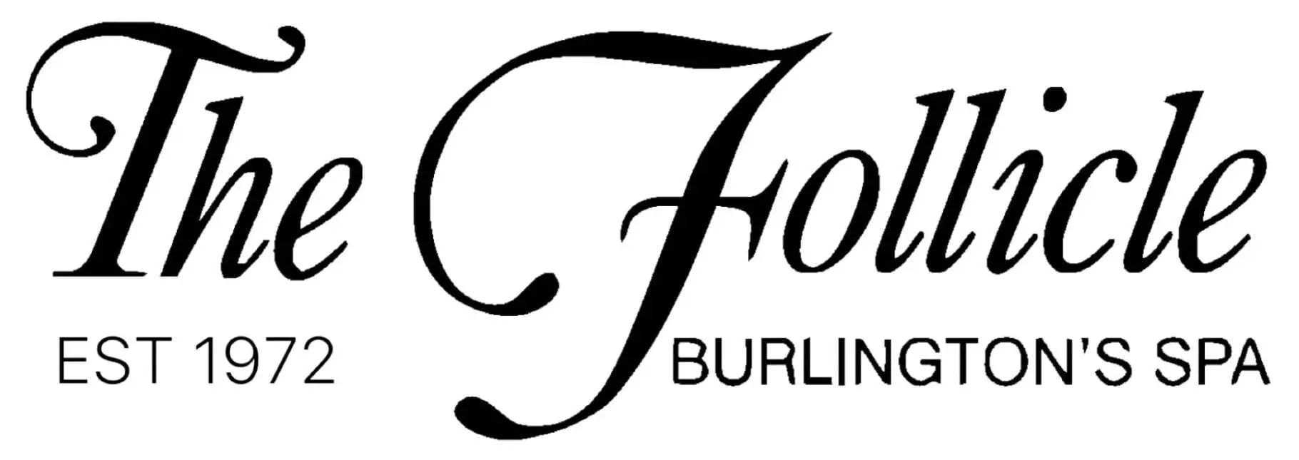 The Follicle, Burlington's spa, est. 1972